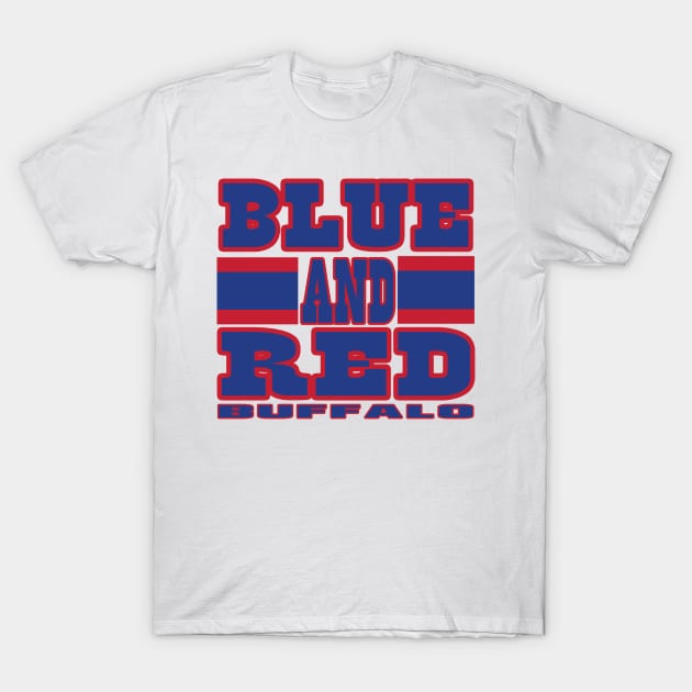 Buffalo LYFE Blue and Red Football Colors! T-Shirt by OffesniveLine